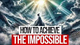 How to Achieve the Impossible: Unlock Motivation, Creativity, and Flow