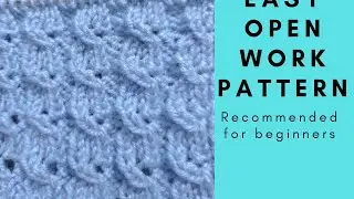 Easy steps to knit open work pattern