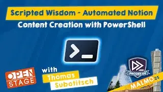 Scripted Wisdom - Automated Notion Content Creation with PS - Thomas Subotitsch - PSConfEU 2025