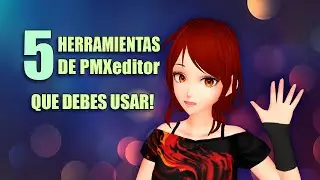 5 herramientas de PMXeditor que debes usar! 🔥