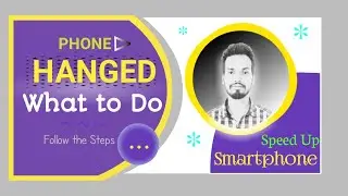 Phone Hanged What To Do || Boost Processor Speed || Mobile Hang Solution ||