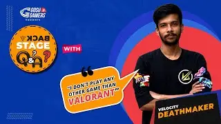 Backstage Q&A with Deathmaker | Velocity Gaming | GosuGamers India