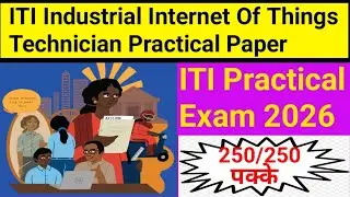 iti industrial internet of things technician practical exam question paper|iti iiot technician paper
