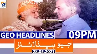 Geo Headlines 09 PM | 28th May 2021
