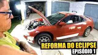 REFORMA DO ECLIPSE - EPISÓDIO 1