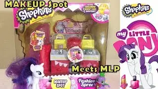 Shopkins Makeup Spot Playset Season 3 Fashion Spree Meets My Little Pony Spike and Rarity