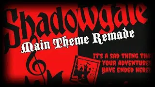 Shadowgate (NES) - Main Theme Music Remade