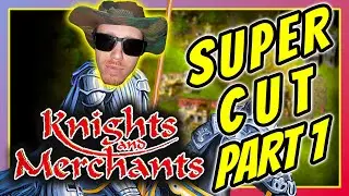 Knights and Merchants - Playthrough - SUPER CUT - Part 1