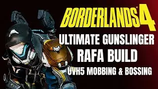 Ultimate Gunslinger Rafa Build - Borderlands 4