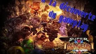 Super Dungeon Tactics - A la d&eacute;couverte du gameplay