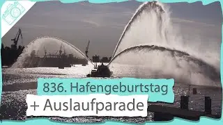 836. Hamburger Hafengeburtstag 2025 + Auslaufparade 