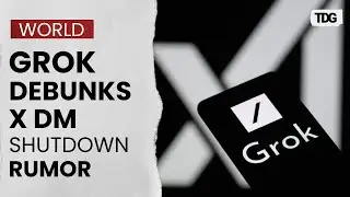 Grok Refutes Claim That X Will Remove Direct Messaging | The Daily Guardian