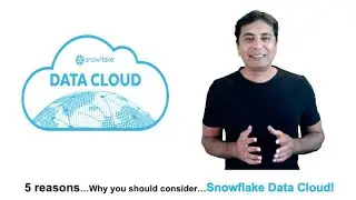 5 reason why you should consider Snowflake Data Cloud