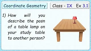 Ex: 3.1 - Q.1) How will you describe the position of table lamp on your study table to another perso