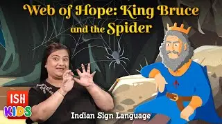 Web of Hope: King Bruce and the Spider in ISL | ISH Kids