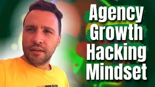 Agency Growth Hacking Mindset