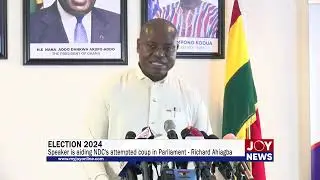 Election 2024: Speaker is aiding NDC's attempted coup in Parliament - Richard Ahiagba.