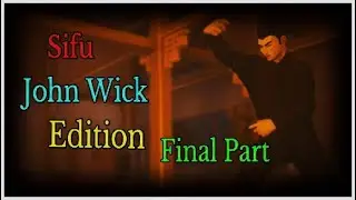S1lv3rVamp plays Sifu John Wick Edition Final Part