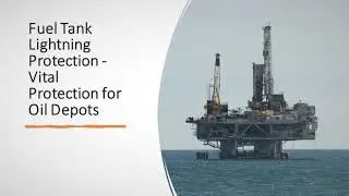 Fuel Tank Lightning Protection   Vital Protection for Oil Depots