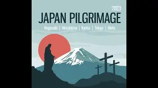 2023 Catholic Pilgrimage to Japan