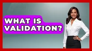 What Is Validation? - Cognitive Therapy Hub