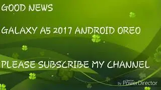 finally Galaxy A5 2017 Oreo update