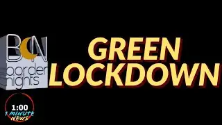 GREEN LOCKDOWN - 1 Minute News