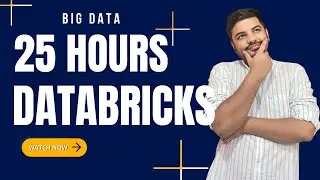Big data with databricks | Full Course 25 Hours