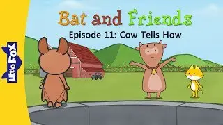 Bat and Friends 11 | Cow Tells How | Friendship | Little Fox | Bedtime Stories