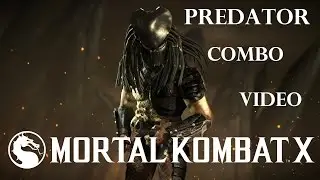 MKX - Predator High Damage Combos (38%-66%)