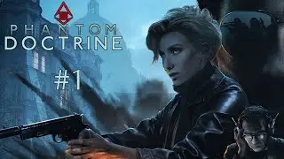 Phantom Doctrine - #Прохождение 1