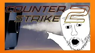 CSGO 2 in a nutshell...