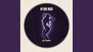 Ay Que Rico