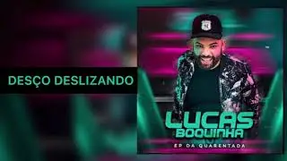 DESCE DESLIZANDO - LUCAS BOQUINHA