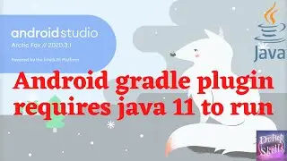 Android Gradle plugin requires Java 11 to run