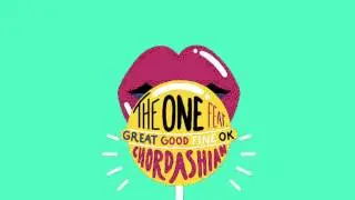 Chordashian - The One feat. Great Good Fine Ok