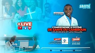 Comprendre le système de santé du Cameroun :Les forces et les Failles