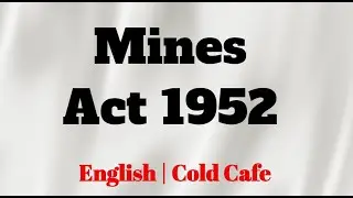 Mines Act 1952 | English | Cold Cafe