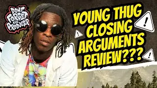 Young Thug YSL may go back to jail : &ldquo;Closing Arguments&rdquo; Song Review