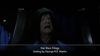 Star War Original Trilogy   Ending by George R R  Martin