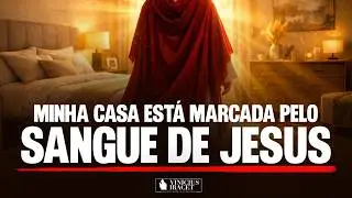 O SANGUE DE JESUS É O TEU ESCUDO: CLAMOR DE PROTEÇÃO CONTRA TODA CILADA - LAR PROTEGIDO