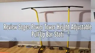 Review Soges Power Tower Height Adjustable Pull Up Bar Station Dip Station Multi-Function Home Gym E