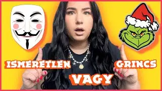 ISMERETLEN vagy GRINCS vagyok?? *TESZT*
