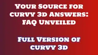 curvy 3d 2025 latest version full installation and License Code Procedure