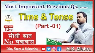 Time & Tense ll Most Important Previous Qs ll M K Mishra, Patna