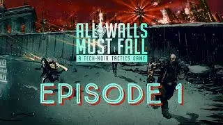 All Walls Must Fall Playthrough - Episode 1 (Nintendo Switch)