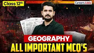Class 12 Geography All Important PYQs for Board Exam 2026 | Geography Previous Year Questions