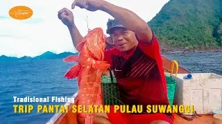 TRIP PANTAI SELATAN PULAU SUWANGGI - TRADISIONAL FISHING