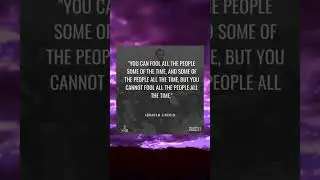 The Wisdom of Abraham Lincoln: You Can't Fool Everyone All the Time