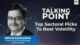 Talking Point: Best Sectoral Bets In A Bull Market | BQ Prime